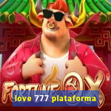 love 777 plataforma