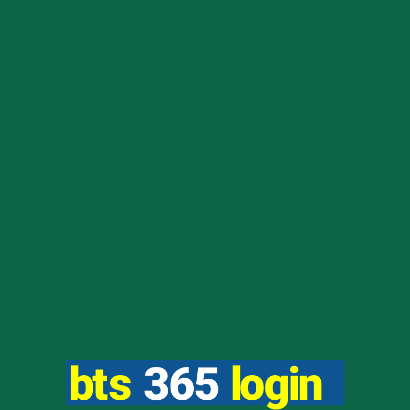 bts 365 login