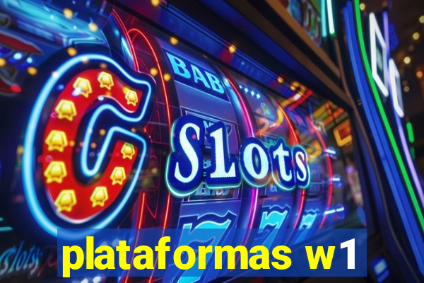 plataformas w1