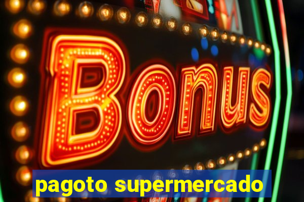 pagoto supermercado