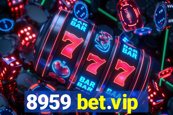 8959 bet.vip