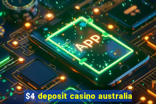 $4 deposit casino australia