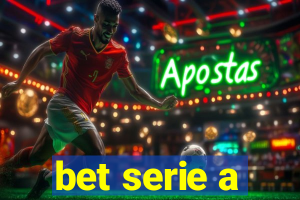 bet serie a