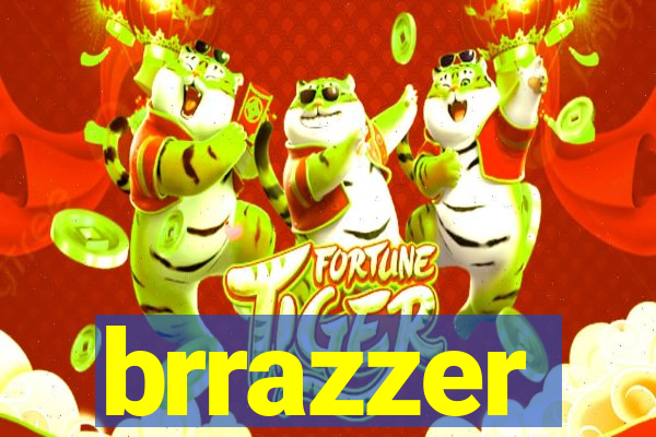 brrazzer