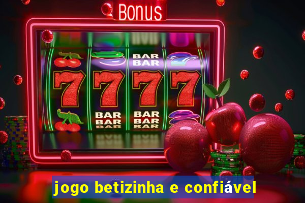 jogo betizinha e confiável