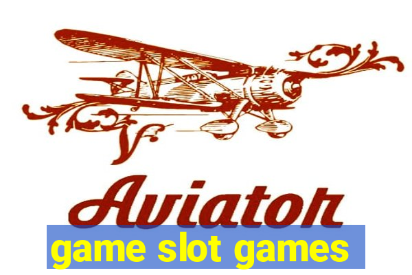 game slot games