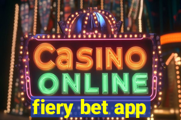 fiery bet app