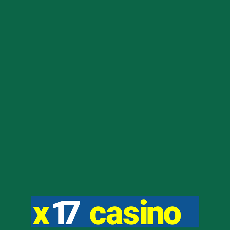 x17 casino