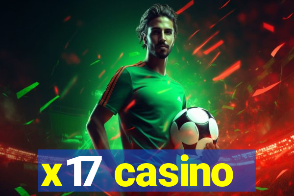 x17 casino