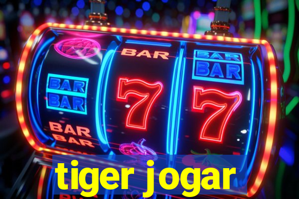 tiger jogar