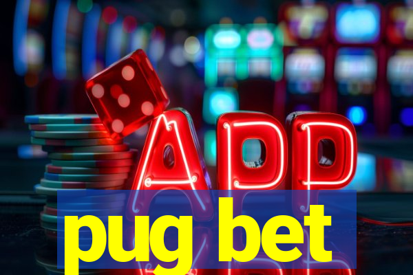 pug bet