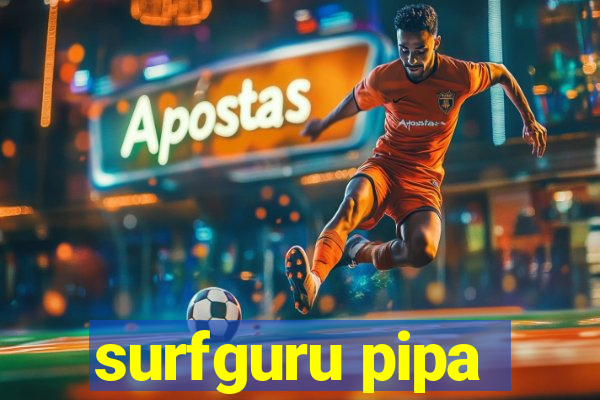 surfguru pipa