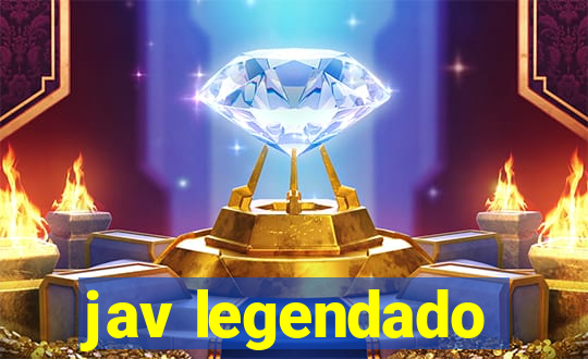 jav legendado