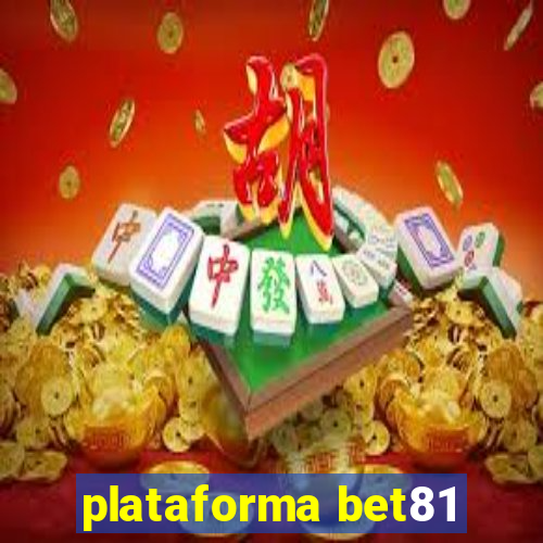 plataforma bet81