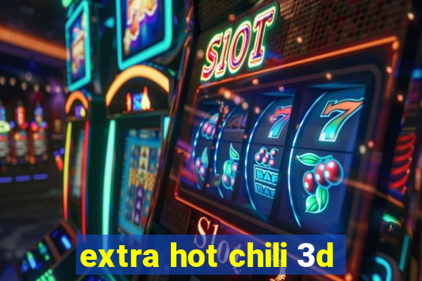 extra hot chili 3d