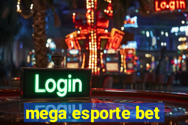 mega esporte bet