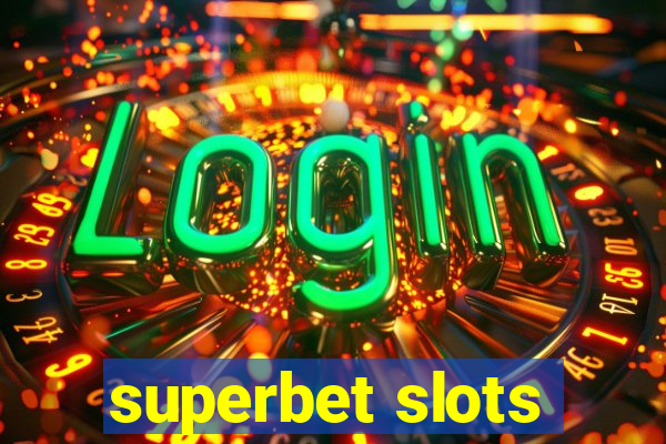 superbet slots