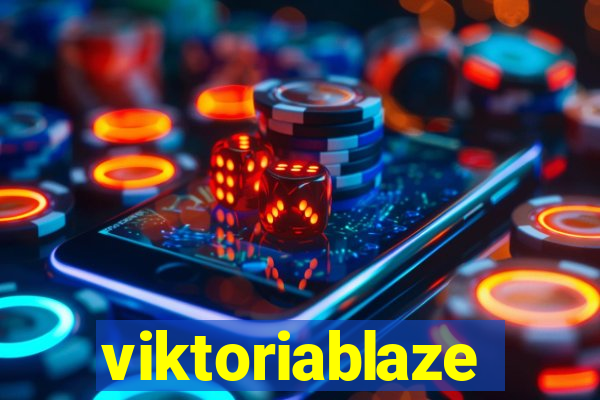 viktoriablaze