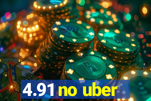 4.91 no uber