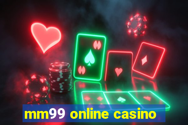 mm99 online casino