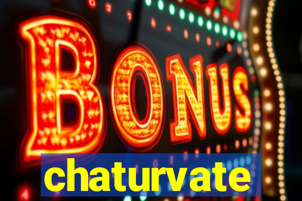 chaturvate