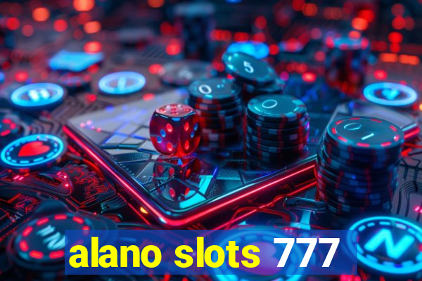 alano slots 777