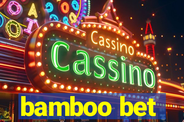 bamboo bet