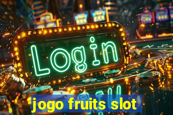 jogo fruits slot