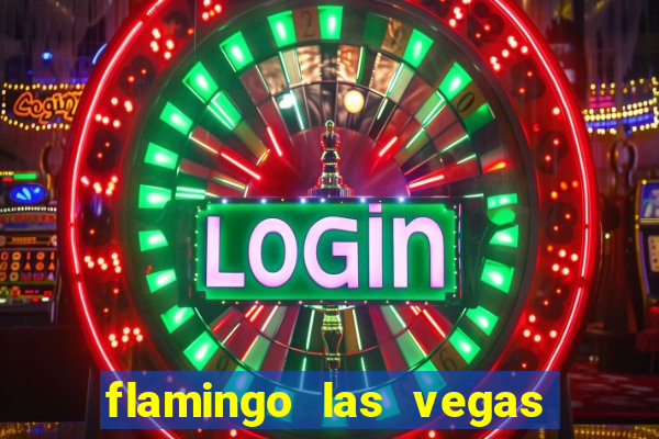 flamingo las vegas hotel and casino