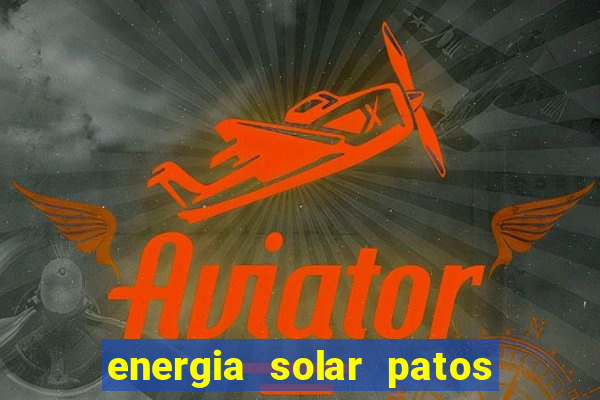 energia solar patos de minas