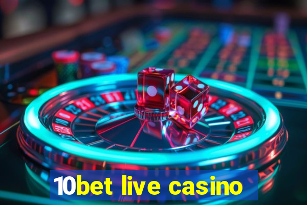 10bet live casino