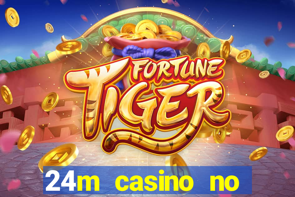 24m casino no deposit bonus