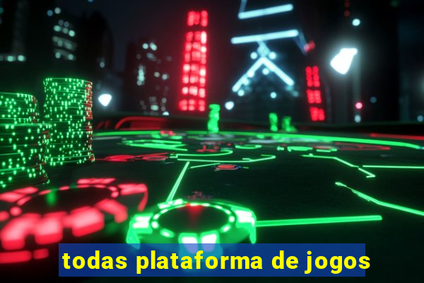 todas plataforma de jogos