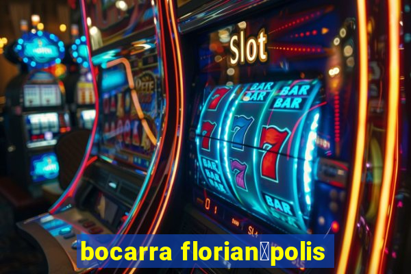 bocarra florian贸polis