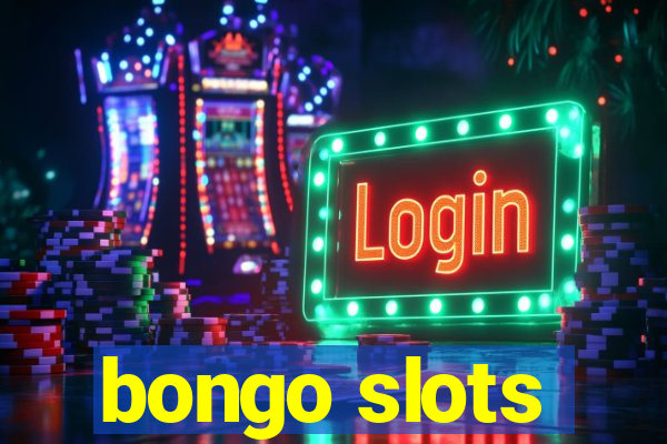 bongo slots