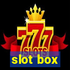 slot box