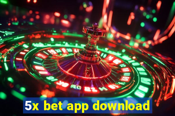 5x bet app download