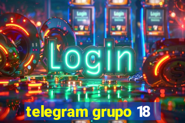 telegram grupo 18