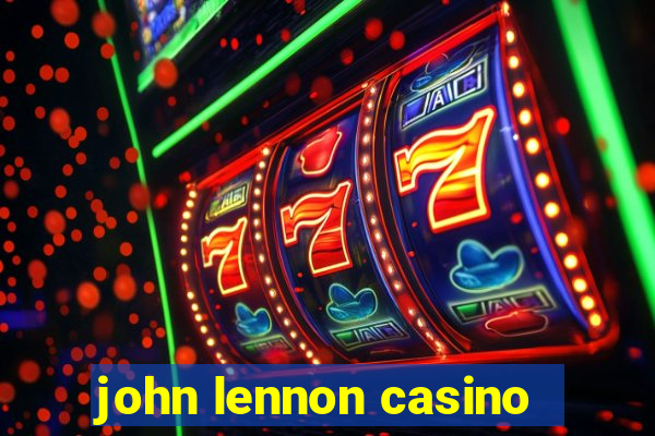 john lennon casino