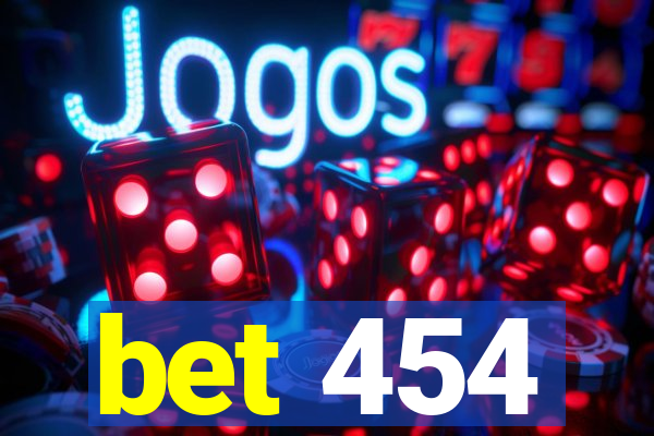 bet 454