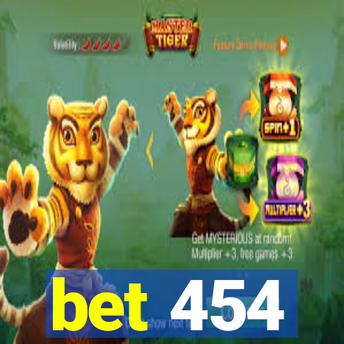 bet 454