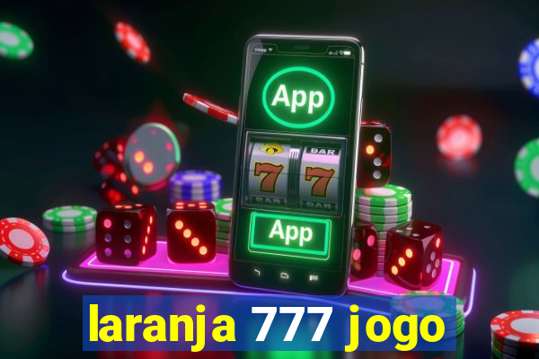 laranja 777 jogo