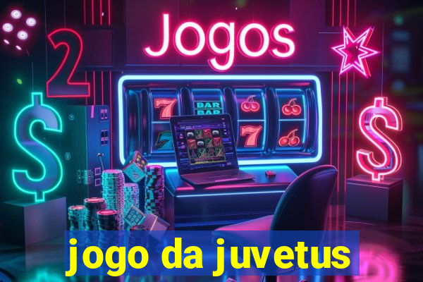 jogo da juvetus