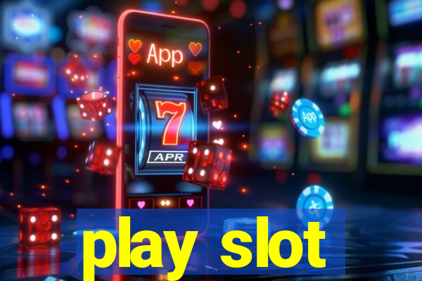 play slot