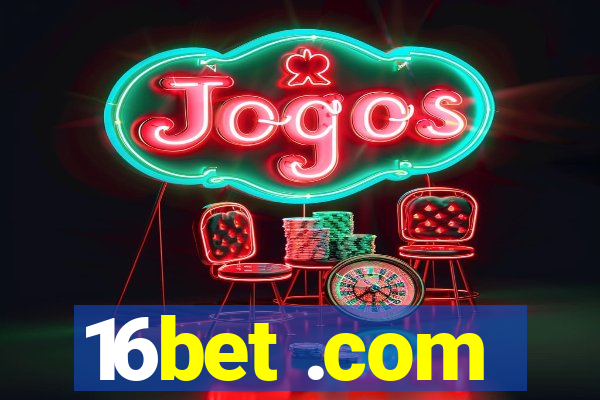 16bet .com