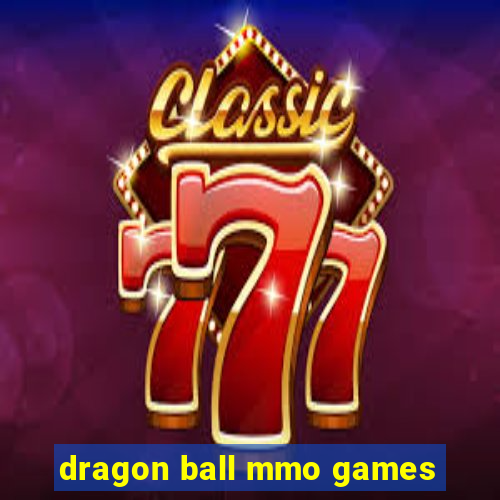 dragon ball mmo games