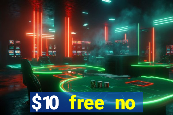 $10 free no deposit mobile casino