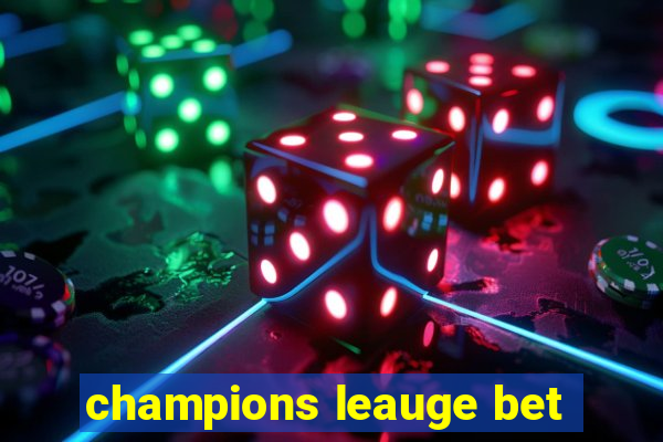 champions leauge bet