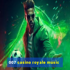 007 casino royale music