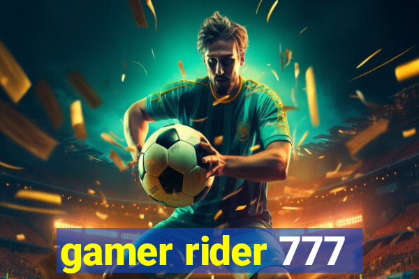 gamer rider 777